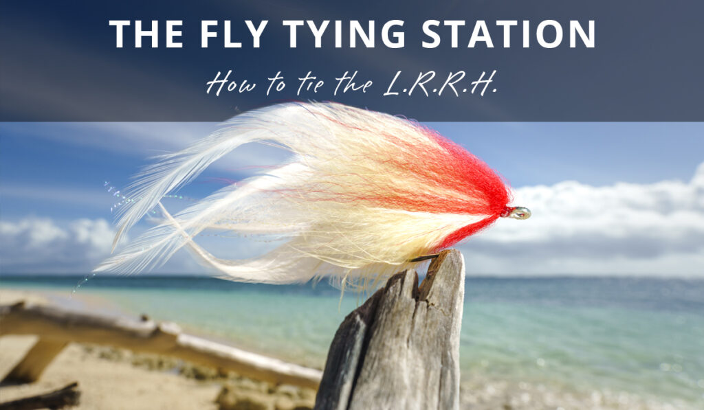 How to Tie the L.R.R.H. Fly